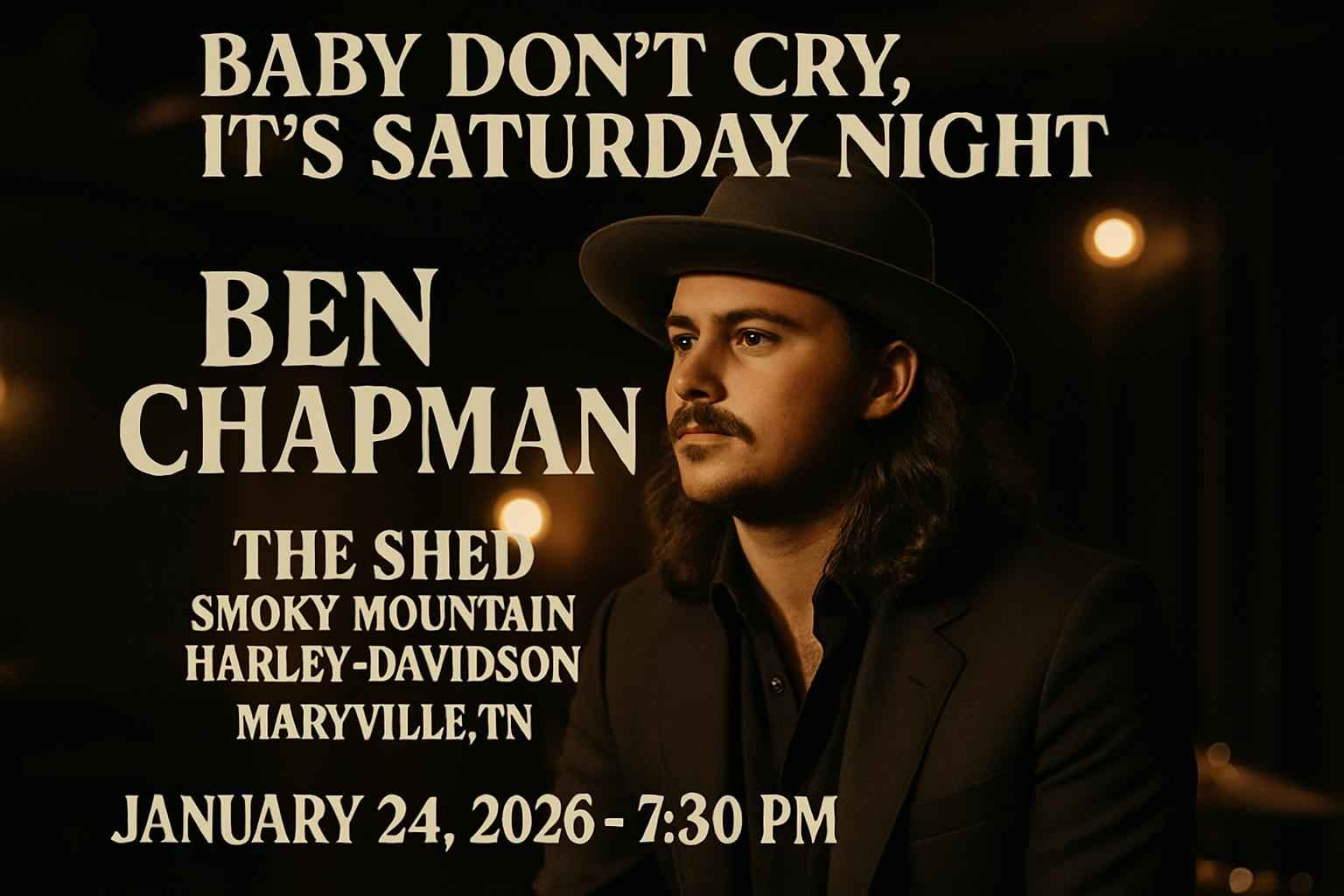 Baby Don’t Cry, It’s Saturday Night: Ben Chapman