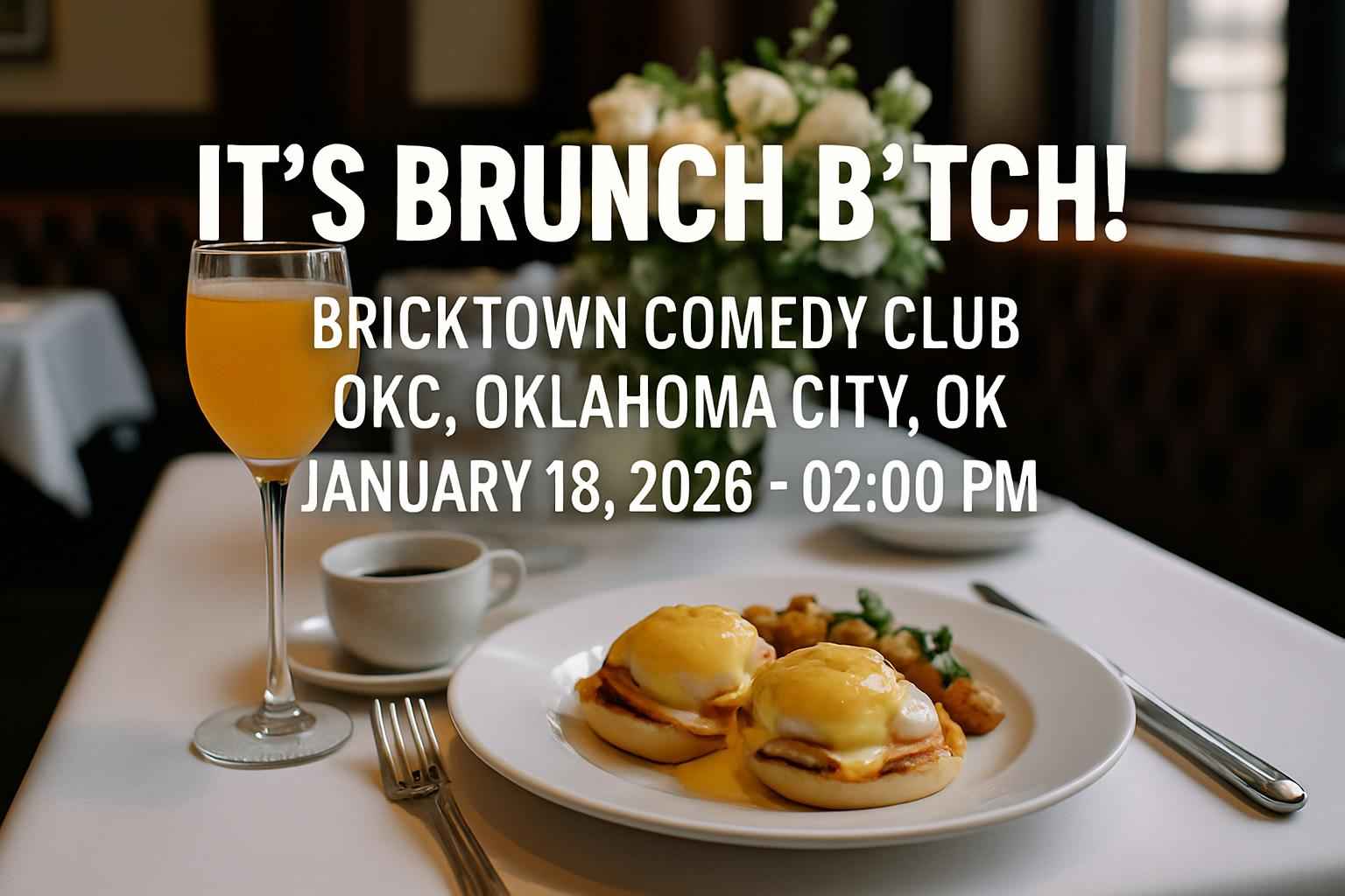 It’s Brunch B*Tch!