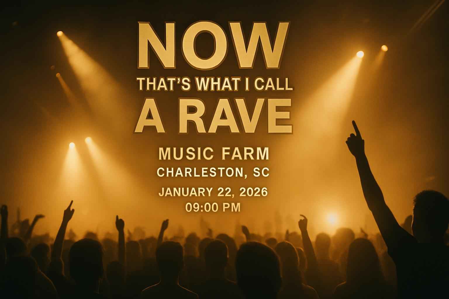Now That’s What I Call A Rave