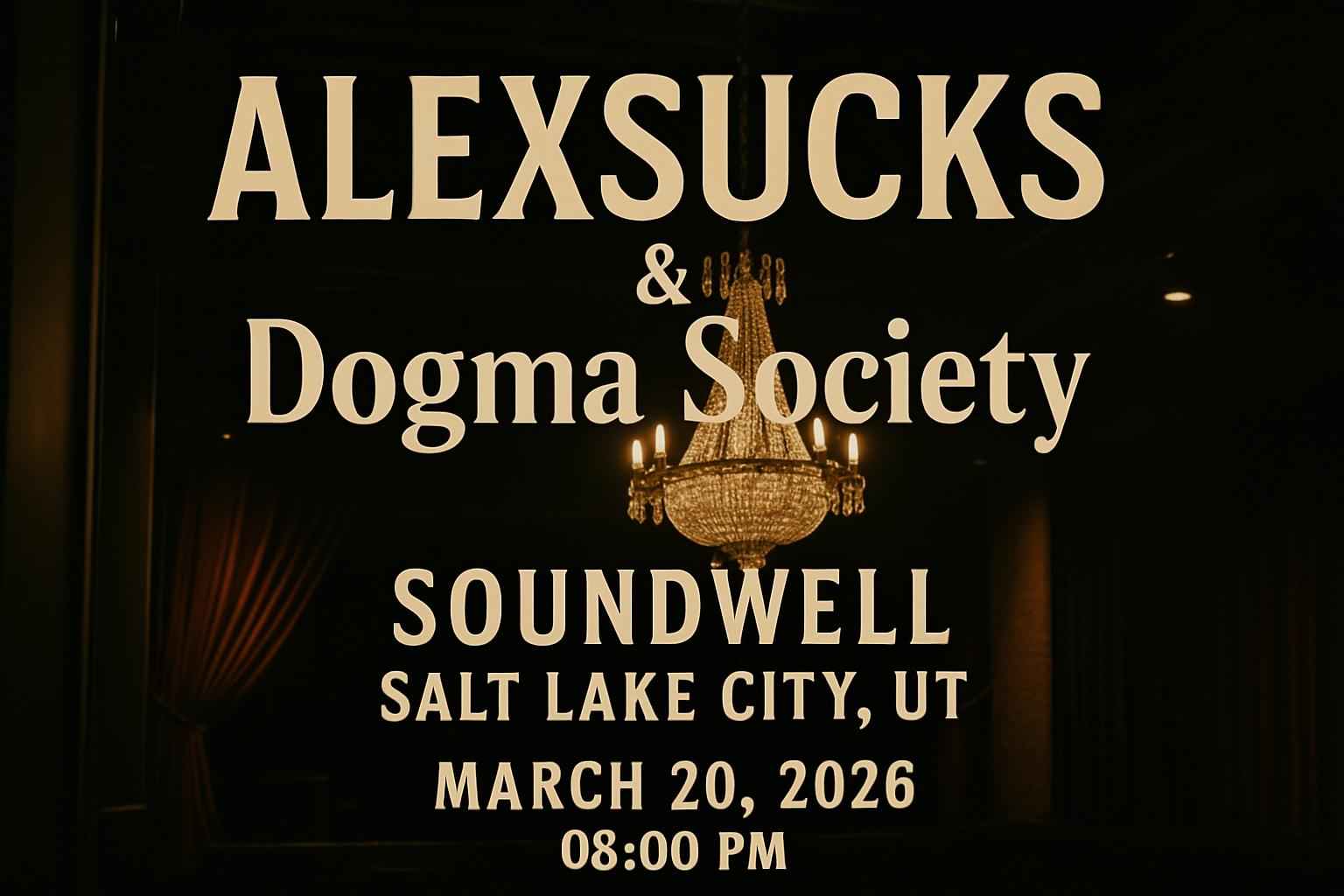 ALEXSUCKS & Dogma Society