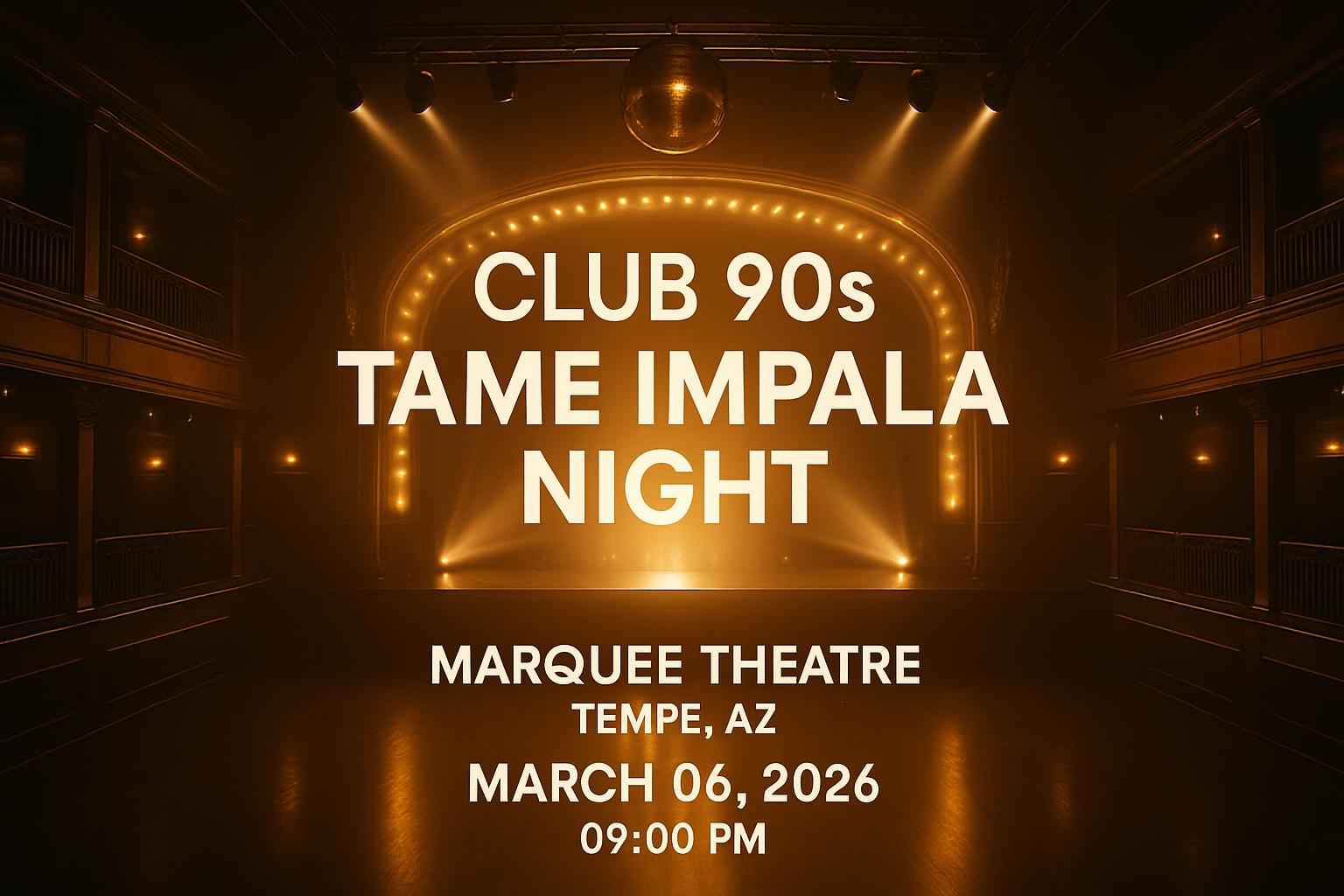 club-90s-tame-impala-night-marquee-theatre-az