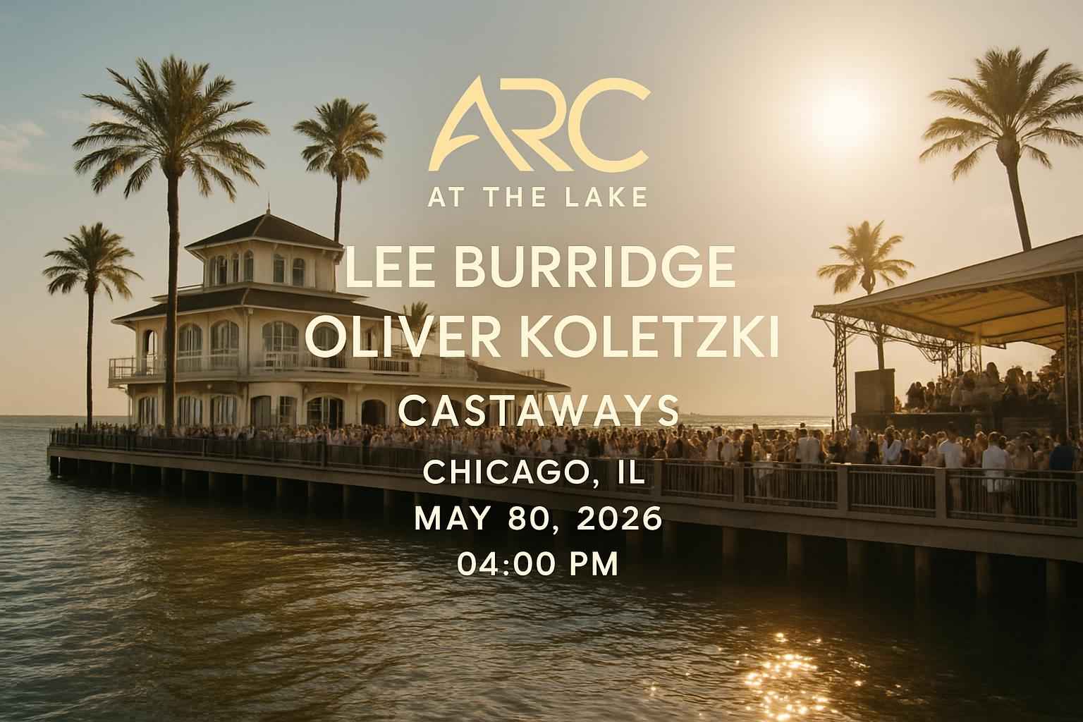 ARC At The Lake: Lee Burridge & Oliver Koletzki