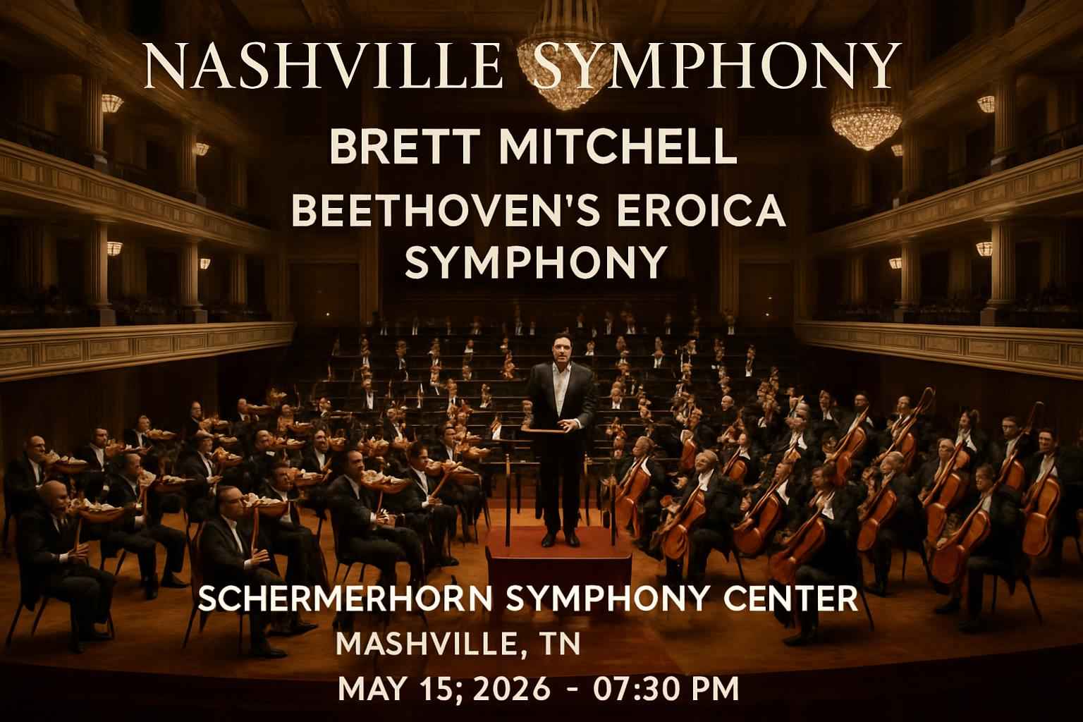 Nashville Symphony: Brett Mitchell – Beethoven’s Eroica Symphony