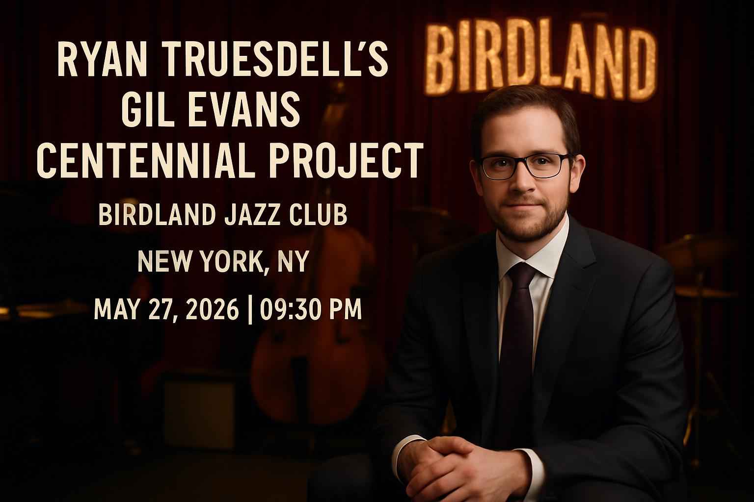 Ryan Truesdell’s Gil Evans Centennial Project