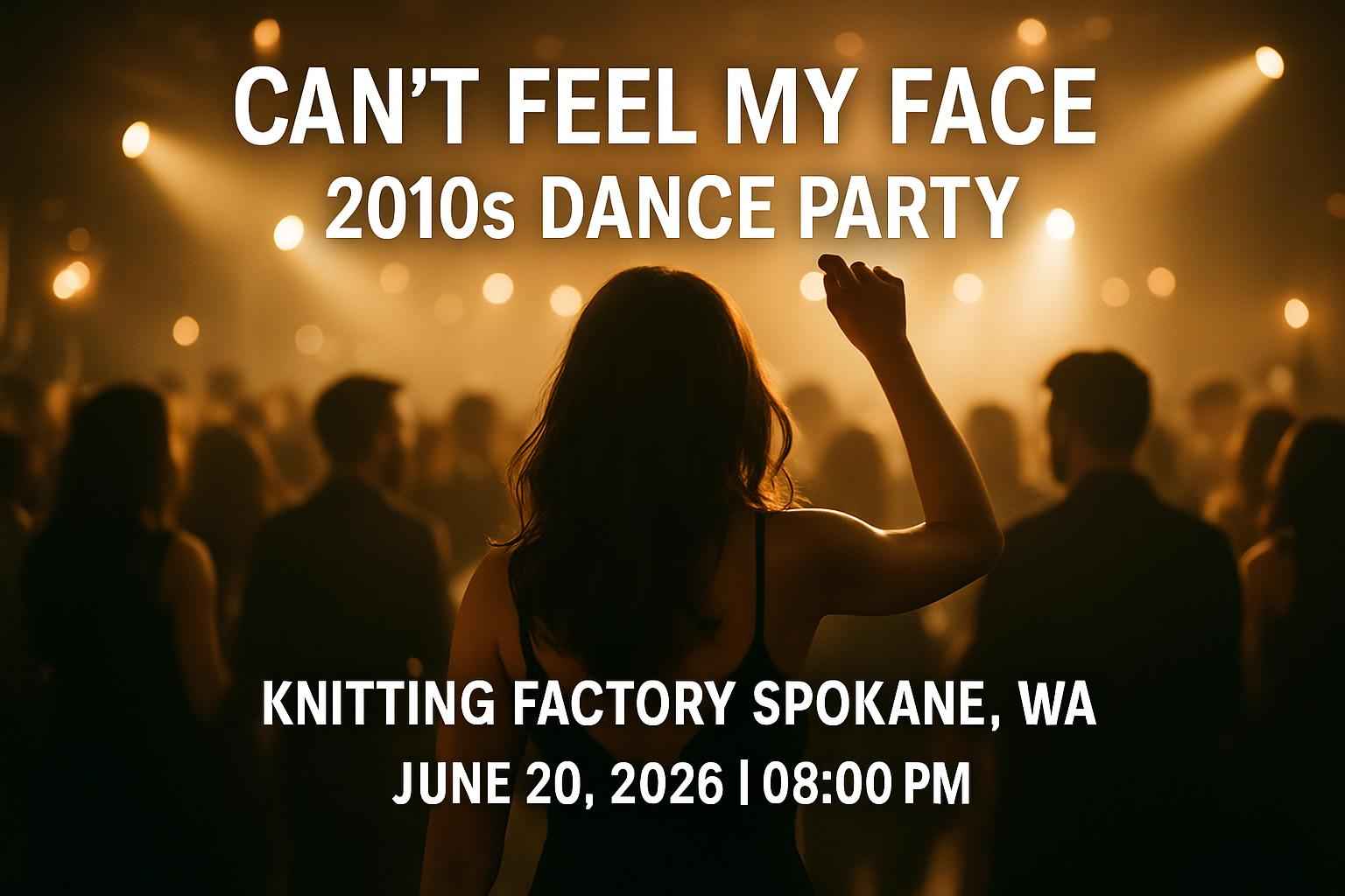 Can’t Feel My Face: 2010s Dance Party