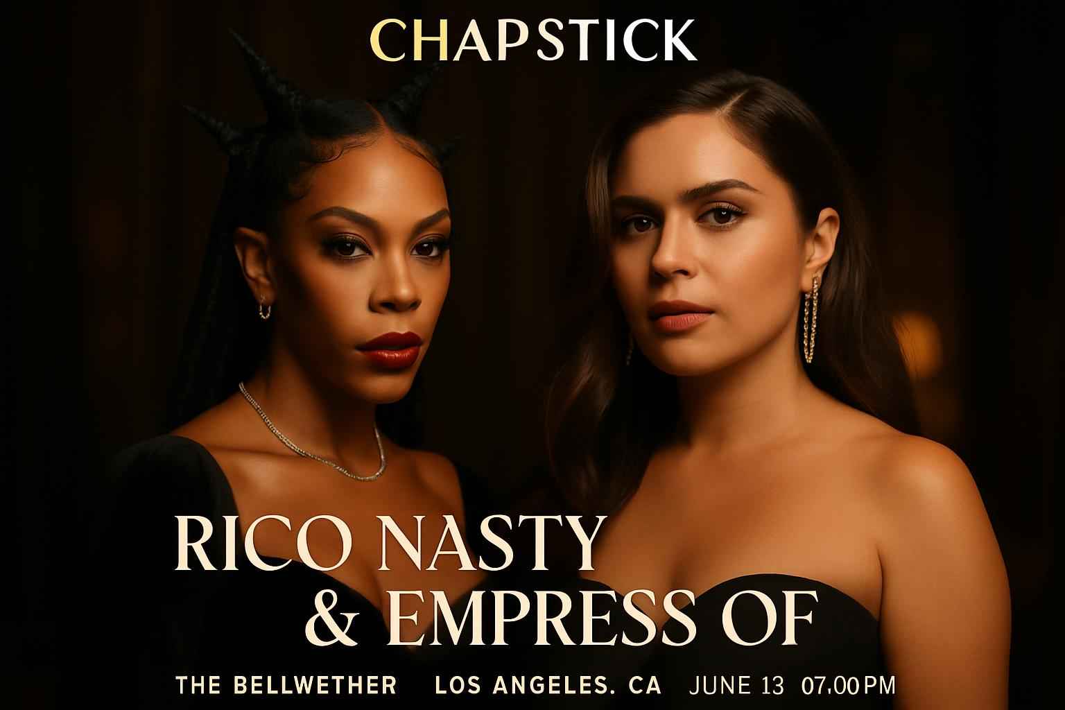 Chapstick: Rico Nasty & Empress Of