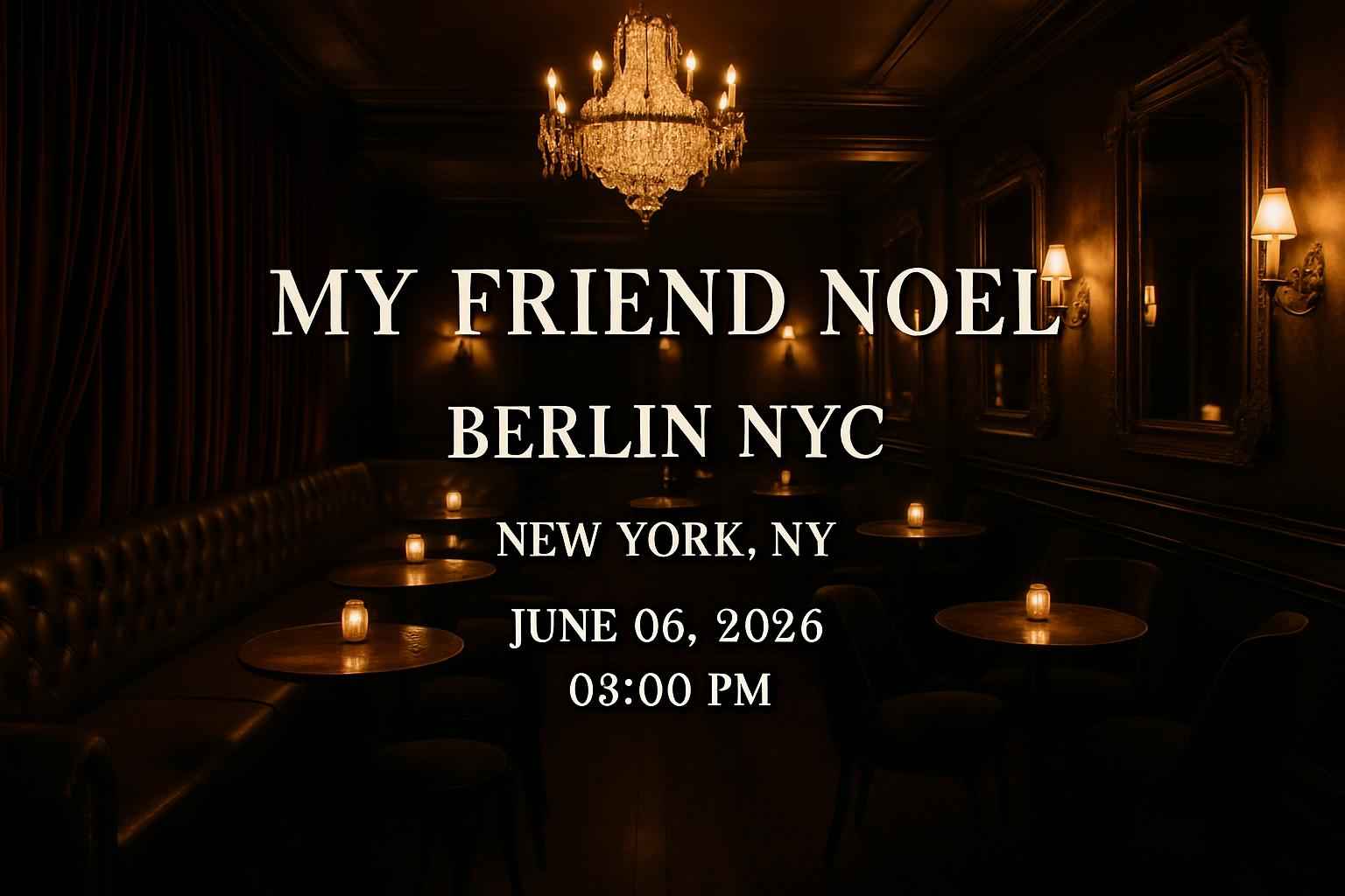 my-friend-noel-berlin-nyc