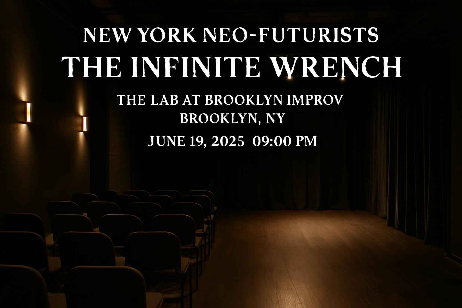New York Neo-Futurists: The Infinite Wrench