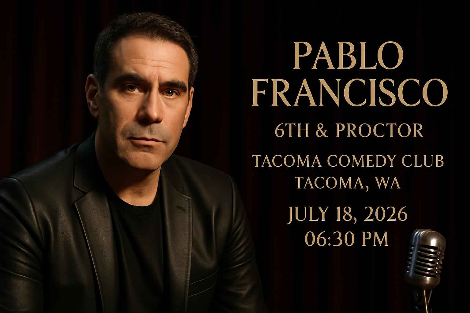 pablo-francisco-6th-proctor-tacoma-comedy-club