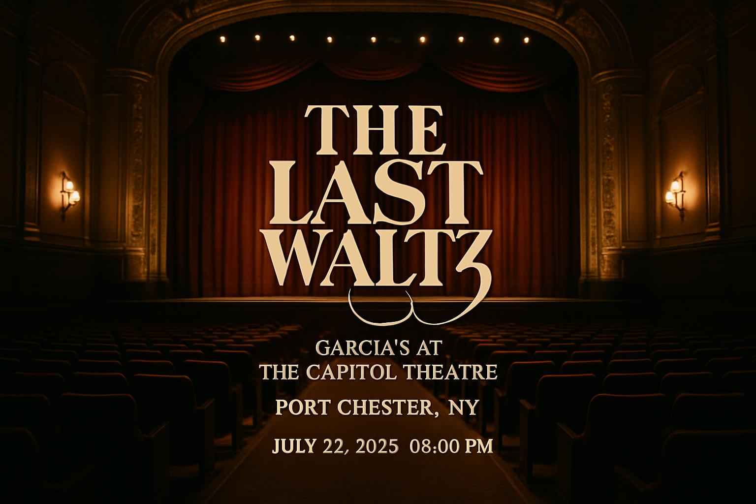 the-last-waltz-garcia-s-at-the-capitol-theatre