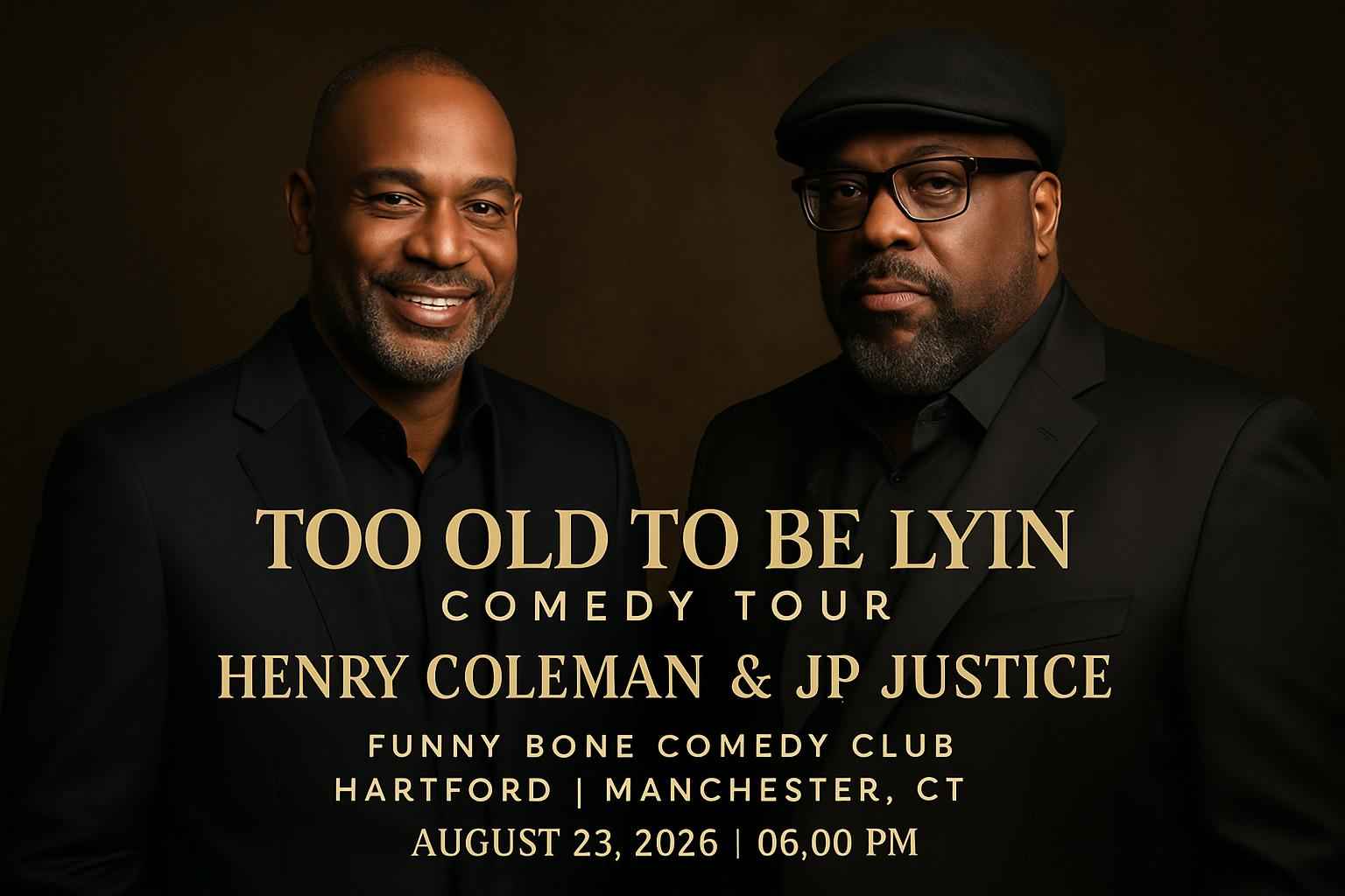 too-old-to-be-lyin-comedy-tour-henry-coleman-jp-justice-funny-bone-comedy-club-hartford