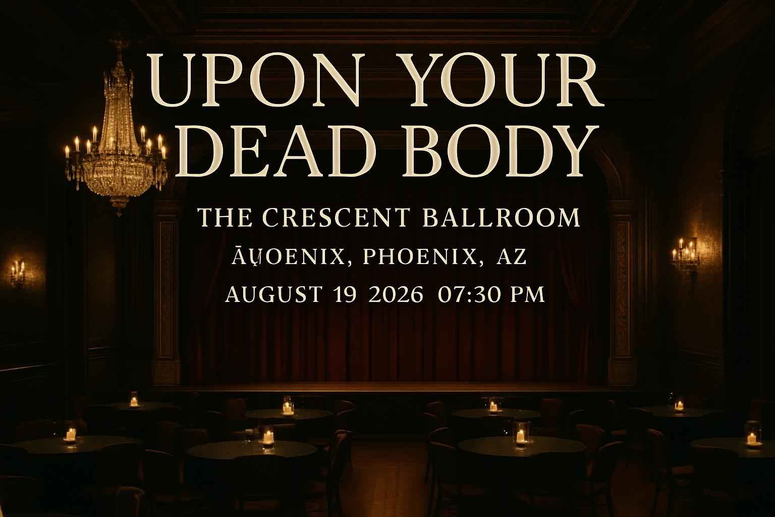 upon-your-dead-body-the-crescent-ballroom-phoenix