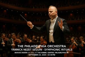 The Philadelphia Orchestra: Yannick Nezet-Seguin – Symphonic Rituals